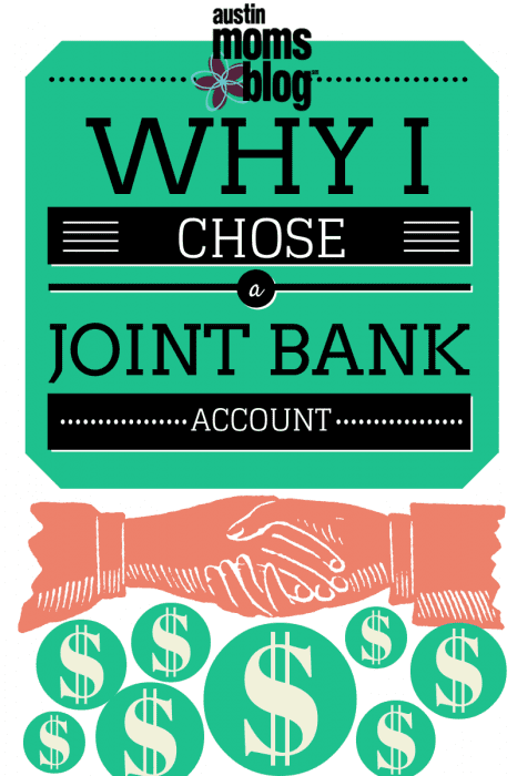 Advantages of Joint Bank Accounts by Austin Moms Blog