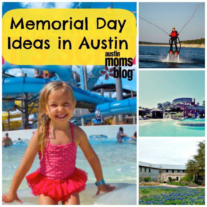 Austin Moms Blog Memorial Weekend Ideas in Austin!