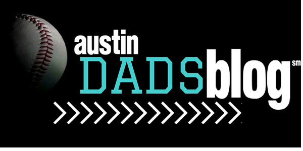 Austin Dads Blog, Father's Day