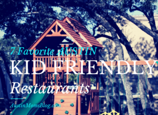 7 Favorite Austin Kid Friendly Restaurants