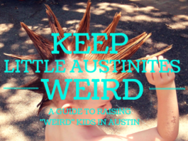Keep Little Austinites Weird, Austin Moms Blog