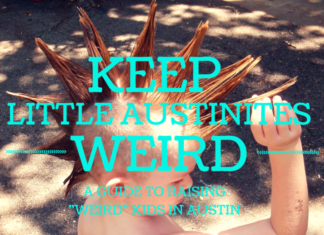 Keep Little Austinites Weird, Austin Moms Blog