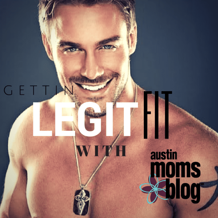 Legit-Fit-Austin-Moms-Blog