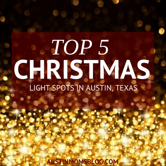 Austin Moms Blog | Top 5 Christmas Light Locations in Austin, Texas