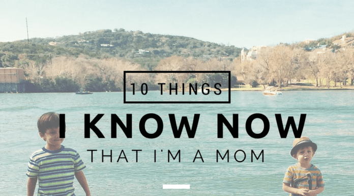 Austin Moms Blog | 10 Things I know Now That I'm a Mom