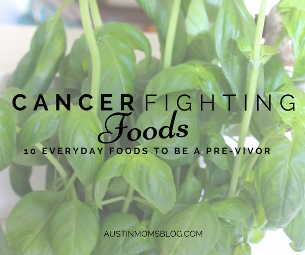 Austin Moms Blog | 10 Cancer Fighting Foods