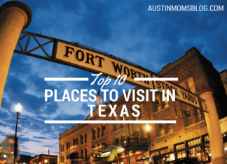 Austin Moms Blog | Top 10 Places to Visit in Texas