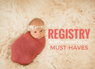 Austin Moms Blog | Registry Must-Haves That You CAN'T Leave Off the List