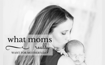 Austin Moms Blog | What Every Mom REALLY Wants for Mother's Day