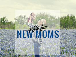 Gifts for a New Mom | Austin Moms Blog | Pregnancy and Maternity Gifts