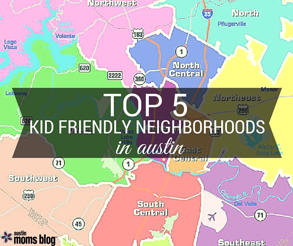 austin-moms-blog-best-austin-neighborhoods