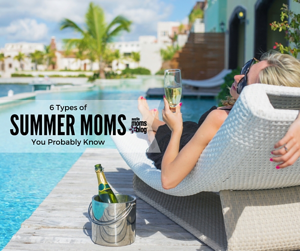 6 Types of Summer Moms