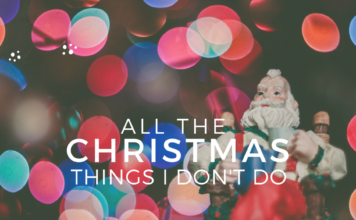 Christmas Things I Don’t Do