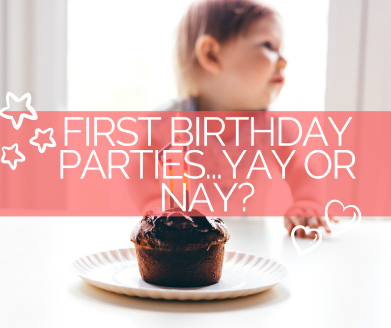 First Birthday Parties: Yay Or Nay?