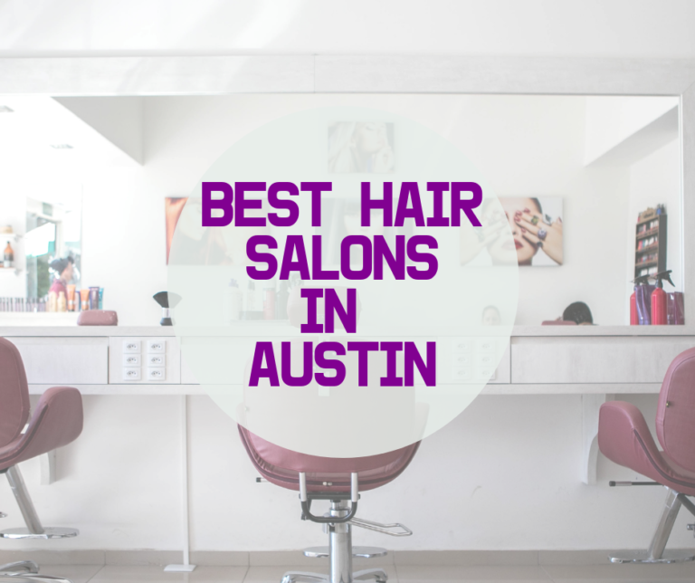 Best Hair Salons In Austin