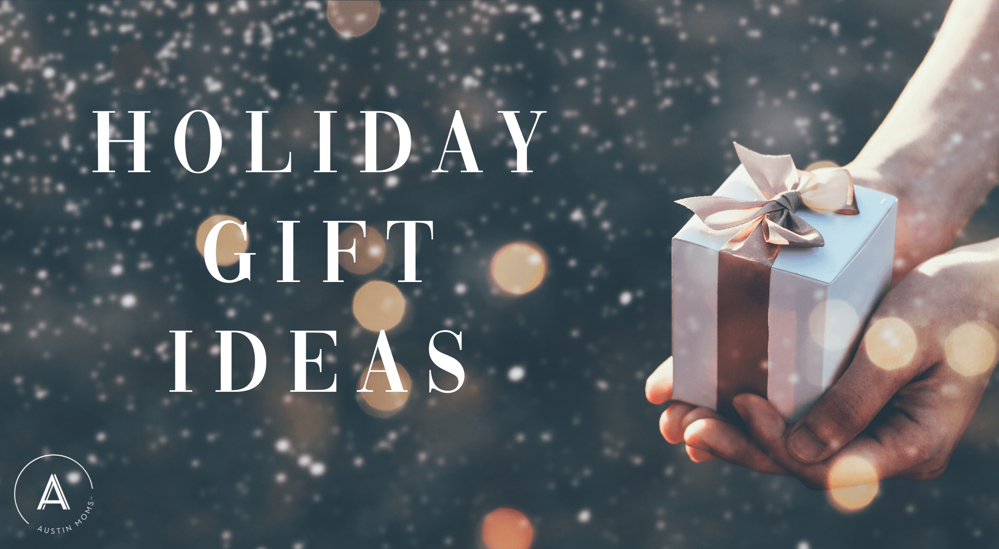 Austin's Ultimate Holiday Gift Guide
