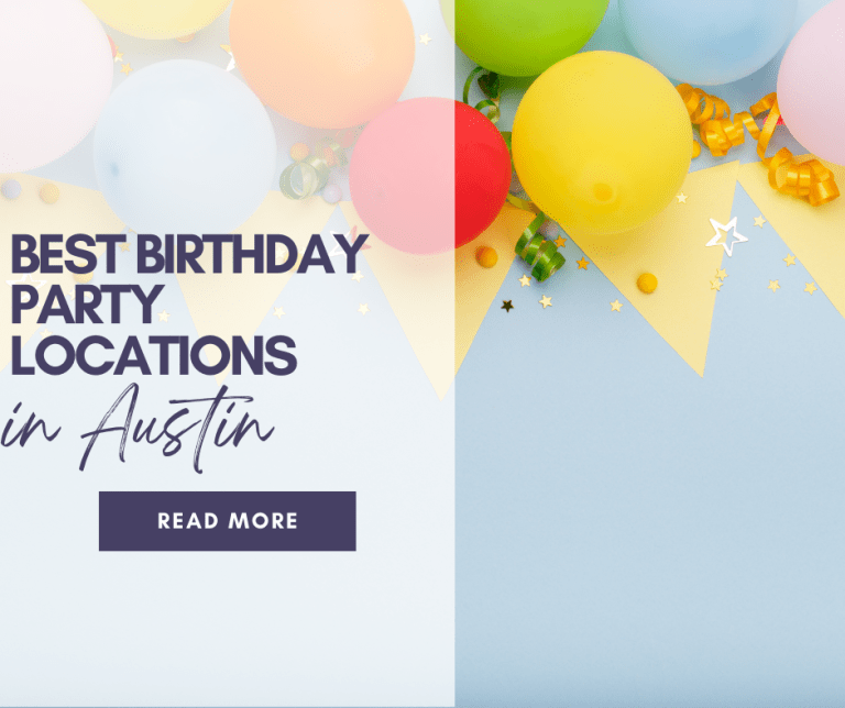 Best Birthday Party Locations in Austin